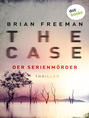 cover image of THE CASE--Der Serienmörder--Ein Fall für Detective Stride 3